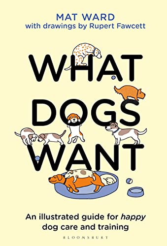 WHAT DOGS WANT by Mat Ward