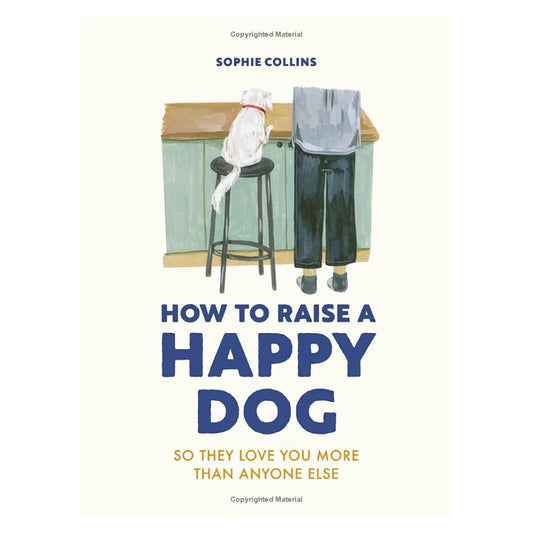 How to Raise a Happy Dog Book