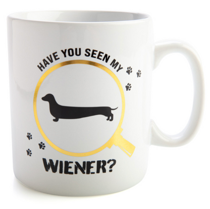 Have You Seen My Wiener Giant Mug